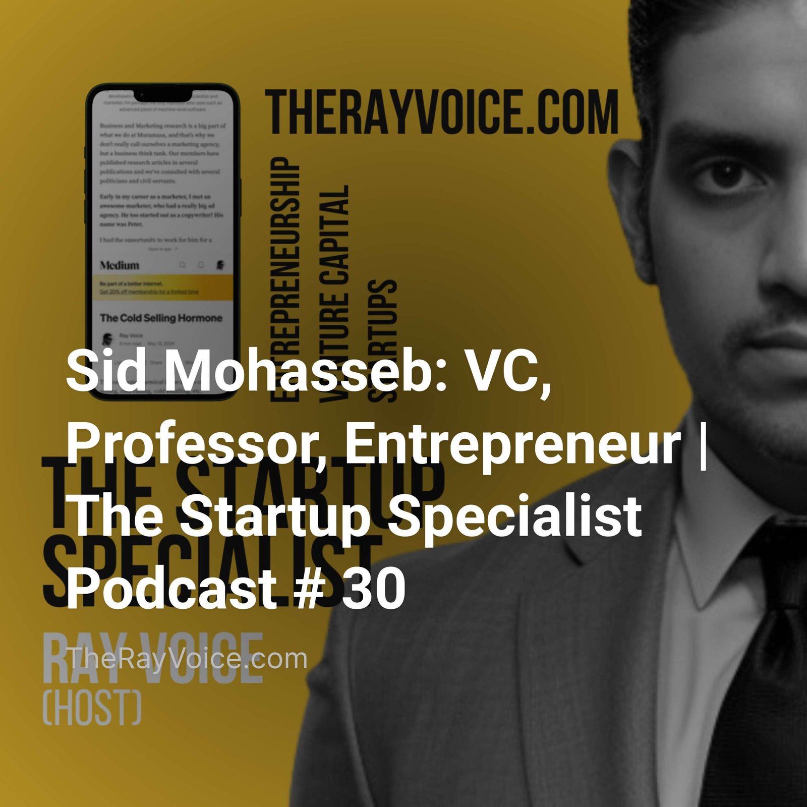 Sid Mohasseb: VC, Professor, Entrepreneur | The Startup Specialist Podcast # 30